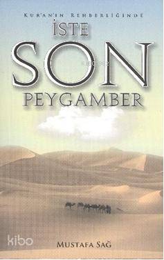 Kur'an'ın Rehberliğinde İşte Son Peygamber