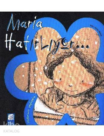 Hislerimizi Paylaşalım: Maria Hatırlıyor... - Anna Obiols