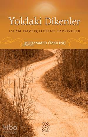 Yoldaki Dikenler; İslam Davetçilerine Tavsiyeler