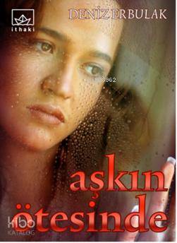Aşkın Ötesinde - Deniz Erbulak