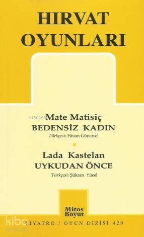 Hırvat Oyunları; Bedensiz Kadın - Uykudan Önce