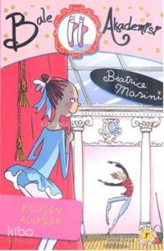 Bale Akademisi 8 - Kesişen Adımlar-Beatrice Masini