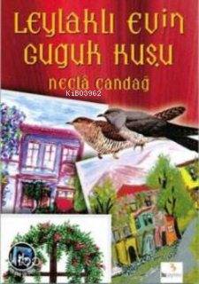 Leylaklı Evin Guguk Kuşu - Necla Çandağ
