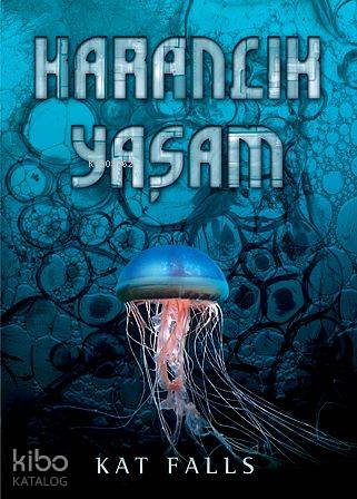 Karanlık Yaşam - Kat Falls