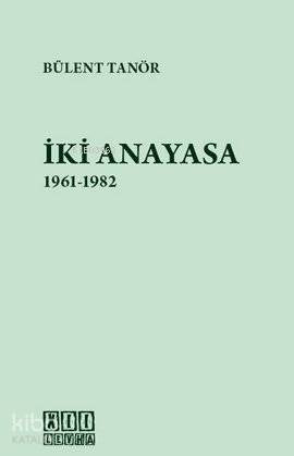 İki Anayasa 1961-1982