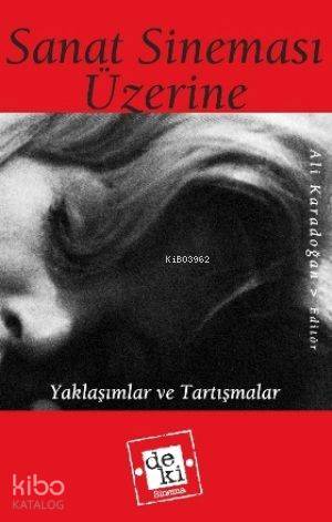 Sanat Sineması Üzerine; Yaklaşımlar ve Tartışmalar