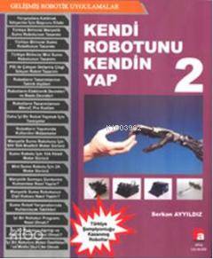 Kendi Robotunu Kendin Yap 2; Gelişmiş Robotik Uygulamalar