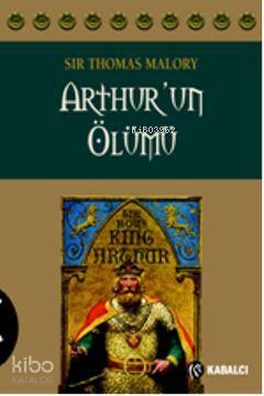 Arthur'Un Ölümü-Sir Thomas Malory