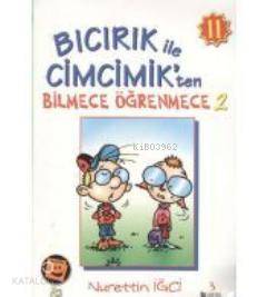 Bıcırık Dizisi-11: Bıcırık İle Cimcimikten Bilmece Öğrenmece-2-Nurettin İğci