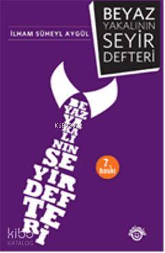 Beyaz Yakalının Seyir Defteri