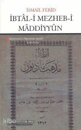 İbtal-i Mezheb-i Maddiyyun; Materyalist Öğretinin İptali