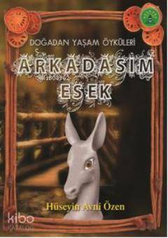 Doğadan Yaşam Öyküleri - Arkadaşim Eşek
