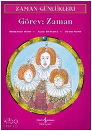 Zaman Günlükleri 9 - Görev: Zaman-Roderick Hunt