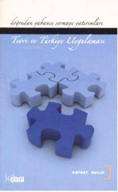 Doğrudan Yabancı Sermaye Yatırımları; Teori ve Türkiye Uygulaması