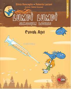 Lumpi Lumpi Arkadaşım Ejderha - Eyvah Aşı!-Roberta Luciani