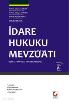İdare Hukuku Mevzuatı; Teşkilat İdari Usul Faliyet / Personel