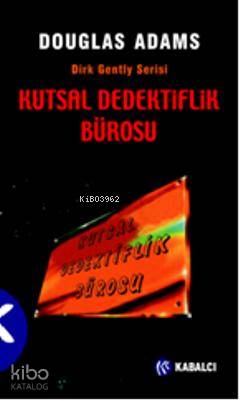 Kutsal Dedektiflik Bürosu - Douglas Adams