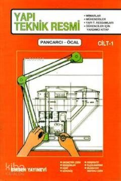 Yapı Teknik Resmi Cilt:1