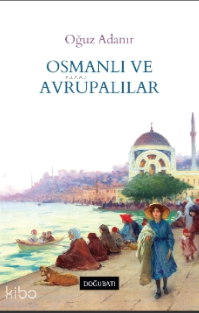 Osmanlı ve Avrupalılar