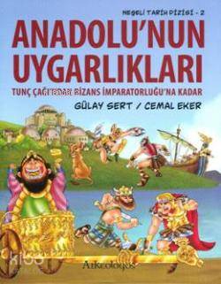 Neşeli Tarih Dizisi 2 Anadolunun Uygarlıkları-Gülay Sert