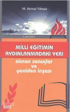 Milli Eğitimin Aydınlanmadaki Yeri; Alınan Sonuçlar ve Yeniden İnşası