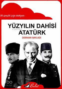 Yüzyılın Dahisi: Atatürk