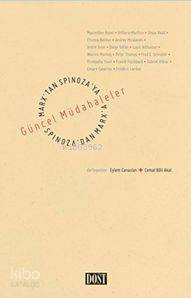 Marx'tan Spinoza'ya, Spinoza'dan Marx'a: Güncel Müdahaleler