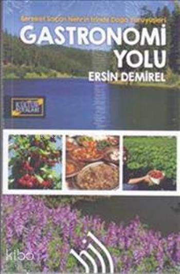 Gastronomi Yolu; Bereket Saçan Nehrin İzinde Doğa Yürüyüşleri