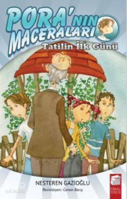Poranın Maceraları Tatilin İlk Günü-Nesteren Gazioğlu