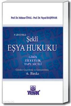 Şekli Eşya Hukuku; Giriş - Zilliyetlik - Tapu Sicili