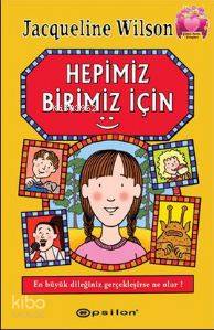 Hepimiz Birimiz İçin (CİLTLİ)-Jacqueline Wilson