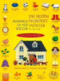 Almanca İlk Yüz Sözcük Çıkartma Kitabı - Heather Amery