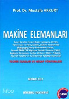Makine Elemanları Cilt:1 - Mustafa Akkurt