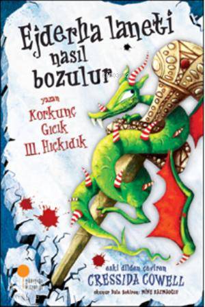 Korkunç Gıcık 3. Hıçkıdık - Ejderha Laneti Nasıl Bozulur - (4. Kitap)-Cressida Cowell