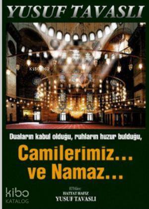 Camilerimiz... Ve Namaz... (Ciltli)-Yusuf Tavaslı