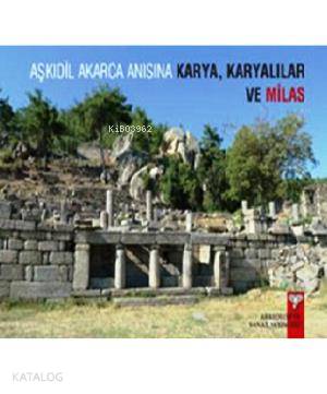 Aşkıdil Akarca Anısına Karya, Karyalılar ve Milas