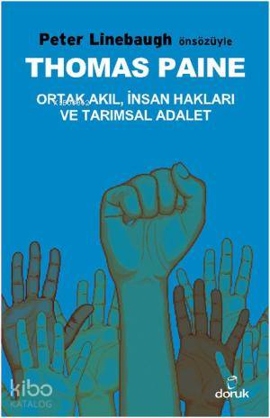 Thomas Paine Ortak Akıl İnsan Hakları Ve Tarımsal Adalet-Thomas Paine