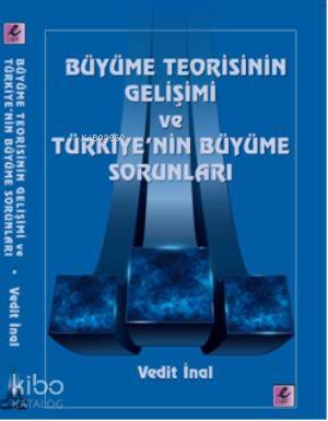 Büyüme Teorisinin Gelişimi ve Türkiye'nin Büyüme Sorunları