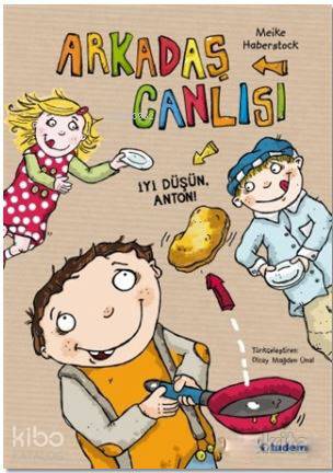 Arkadaş Canlısı  İyi Düşün, Anton!