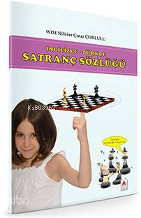 Satranç Sözlüğü-Nilüfer Çınar Çorlulu