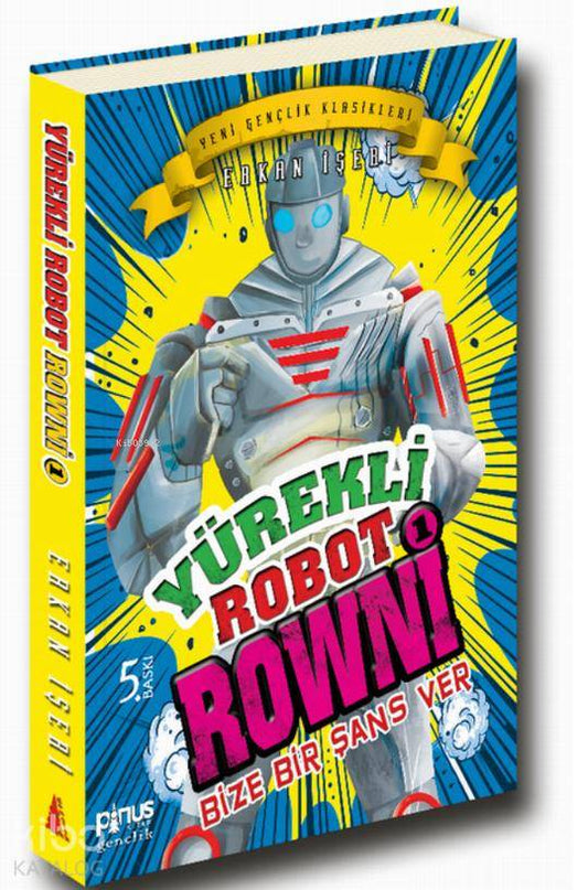 Yürekli Robot Rowni 1 - Bize Bir Şans Ver-Erkan İşeri