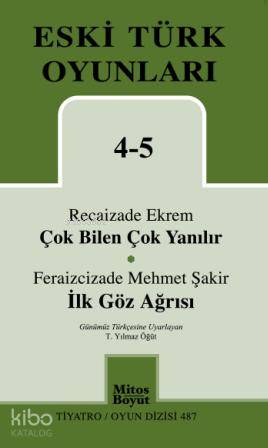 Eski Türk Oyunları 4-5 Çok Bilen Çok Yanılır - İlk Göz Ağrısı
