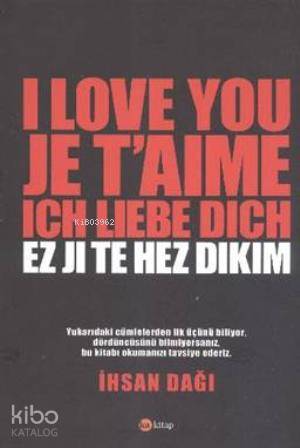 I Love You Je T'Aime Ich Liebe Dich Ez Ji Te Hez Dikim-İhsan Dağı