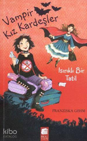 Vampir Kız Kardeşler 5 Isırıklı Bir Tatil-Franziska Gehm