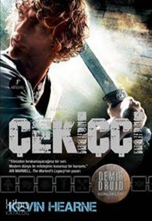 Demir Druid Günlükleri 3 - Çekiççi