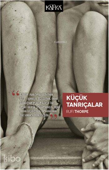 Küçük Tanrıçalar - Rufi Thorpe