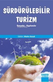 Sürdürülebilir Turizm; Kavramlar - Uygulamalar