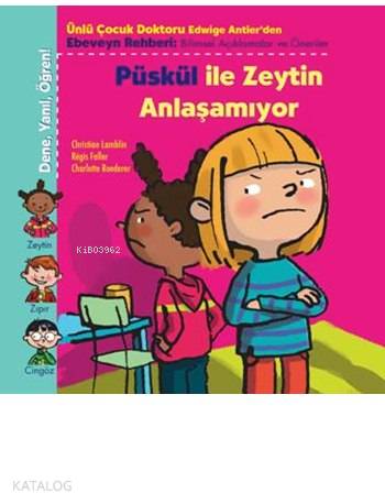 Püskül ile Zeytin Anlaşamıyor; Dene, Yanıl, Öğren! Serisi, 4+ Yaş
