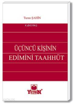 Üçüncü Kişinin Edimini Taahhüt