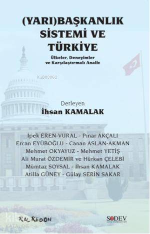 (Yarı)Başkanlık Sistemi ve Türkiye; Ülkeler, Deneyimler ve Karşılaştırmalı Analiz